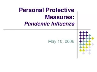 Personal Protective Measures: Pandemic Influenza