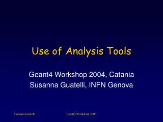 Use of Analysis Tools