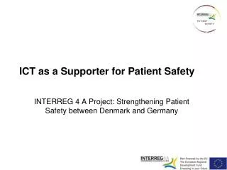 ICT as a Supporter for Patient Safety