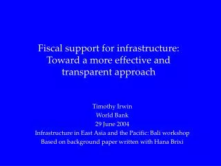 Fiscal support for infrastructure: Toward a more effective and transparent approach