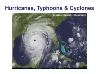 Hurricanes, Typhoons &amp; Cyclones