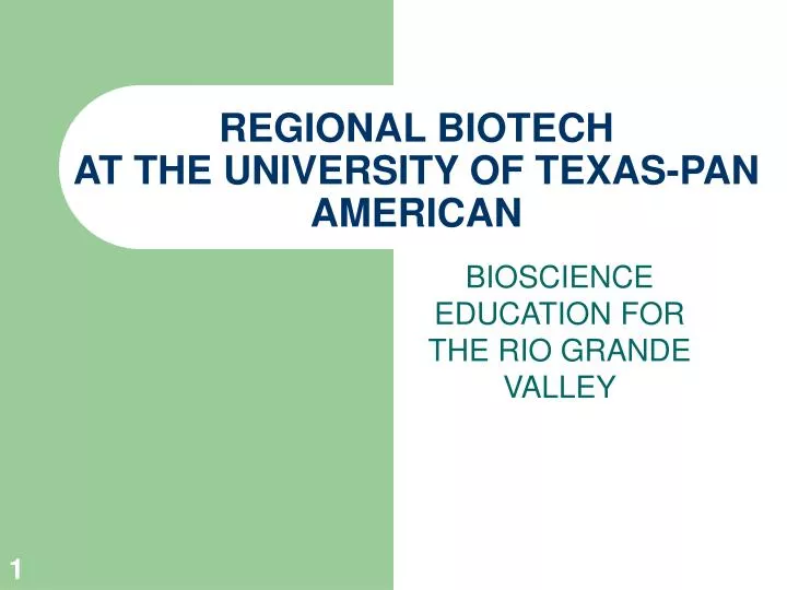 regional biotech at the university of texas pan american