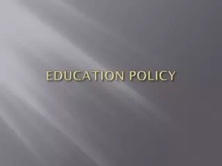 EDUCATION POLICY