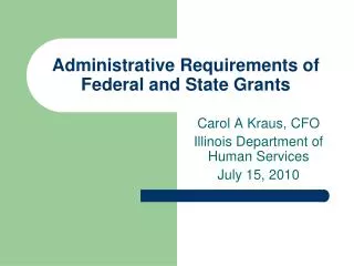 Administrative Requirements of Federal and State Grants
