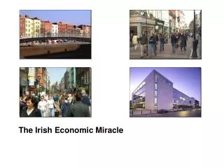The Irish Economic Miracle