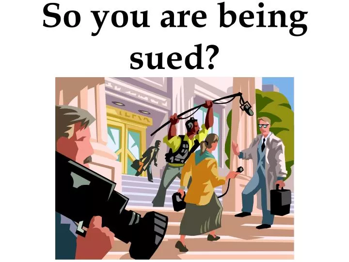 so you are being sued
