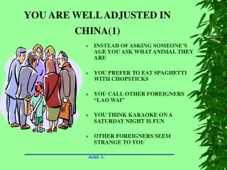 YOU ARE WELL ADJUSTED IN CHINA(1)
