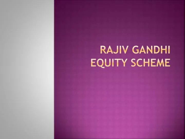 rajiv gandhi equity scheme