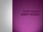 Rajiv Gandhi Equity Scheme - slide 1