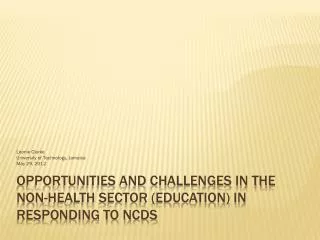 Opportunities and Challenges in the Non-Health Sector (Education) in Responding to NCDs