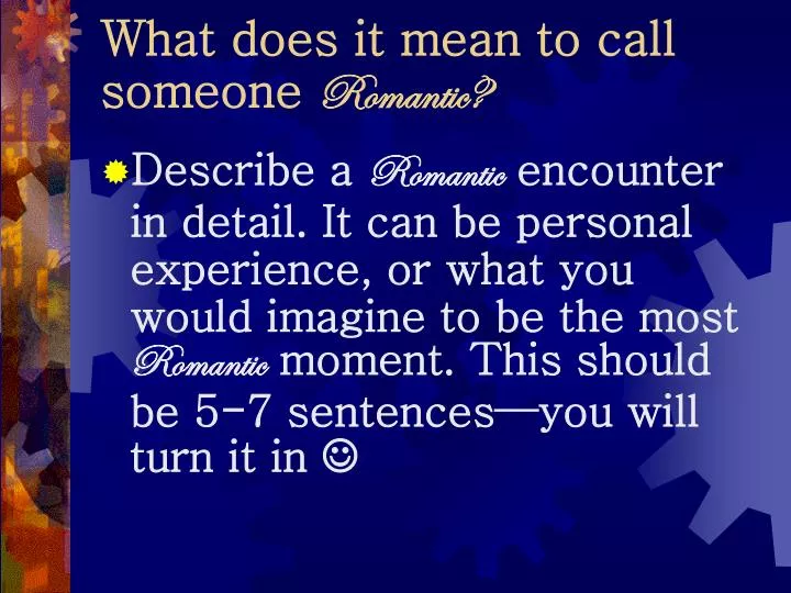 what does it mean to call someone romantic
