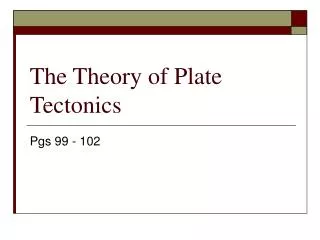 The Theory of Plate Tectonics