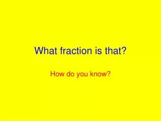 What fraction is that?