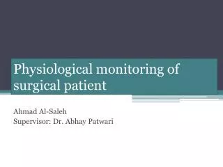 Physiological monitoring of surgical patient
