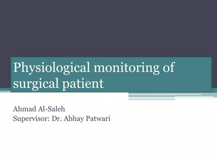 physiological monitoring of surgical patient