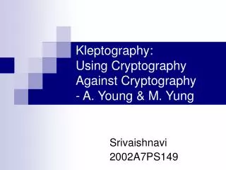 Kleptography: Using Cryptography Against Cryptography - A. Young &amp; M. Yung
