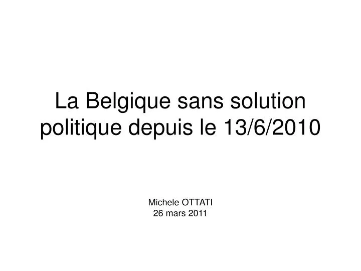 la belgique sans solution politique depuis le 13 6 2010