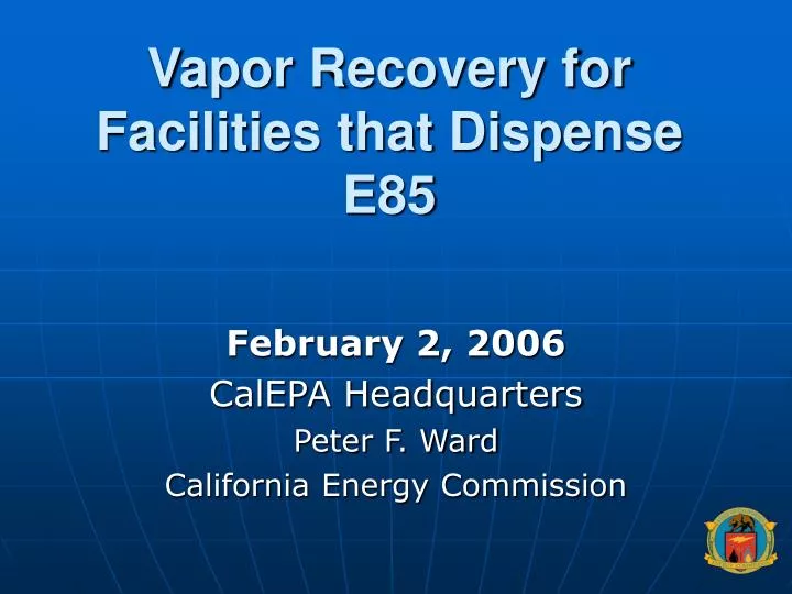 vapor recovery for facilities that dispense e85