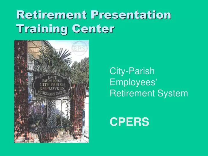 retirement presentation training center