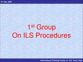 1 st Group On ILS Procedures
