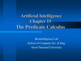 Artificial Intelligence Chapter 15 The Predicate Calculus