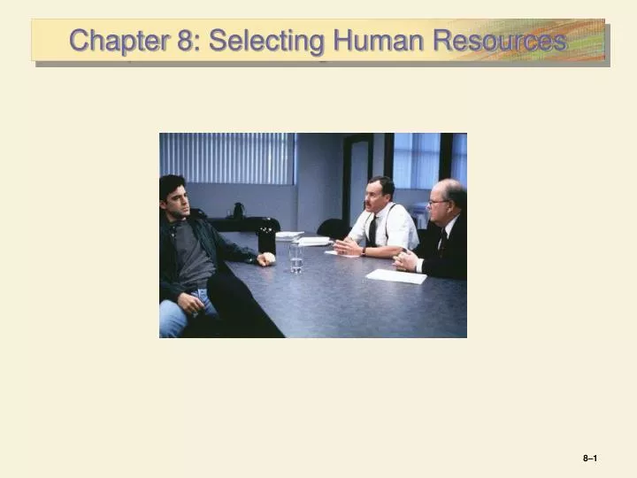 chapter 8 selecting human resources