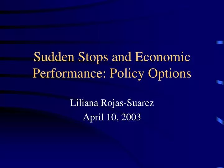 sudden stops and economic performance policy options
