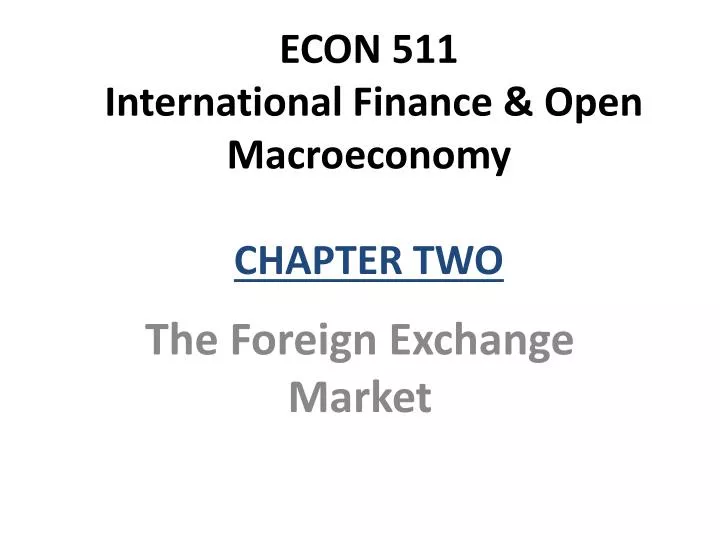 econ 511 international finance open macroeconomy chapter two