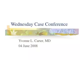Wednesday Case Conference
