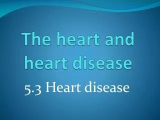 The heart and heart disease