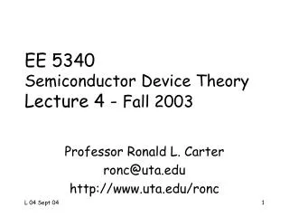 EE 5340 Semiconductor Device Theory Lecture 4 - Fall 2003