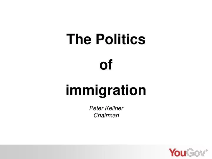 the politics of immigration