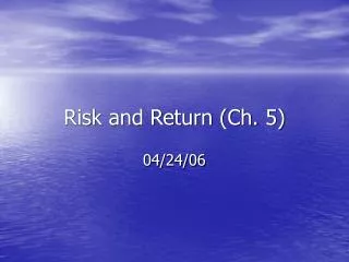 Risk and Return (Ch. 5)