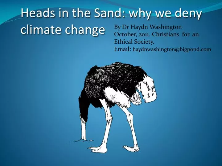 heads in the sand why we deny climate change