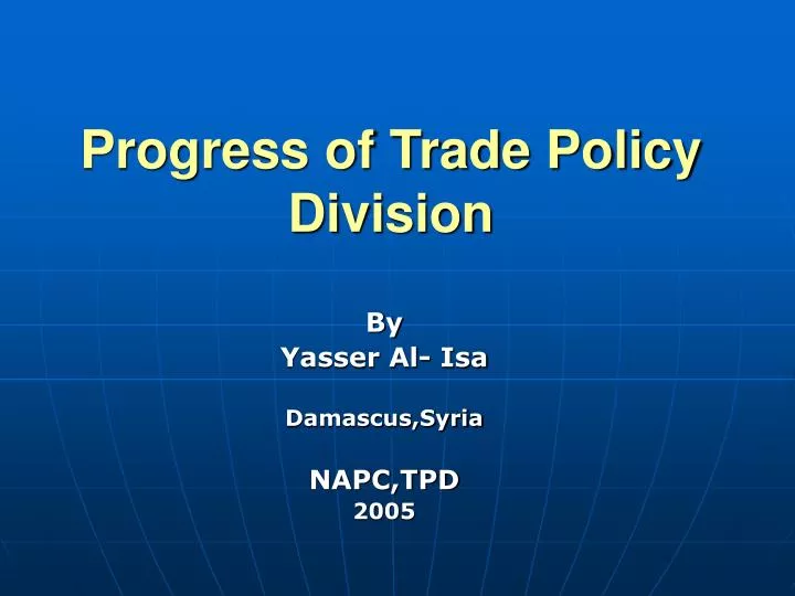 progress of trade policy division