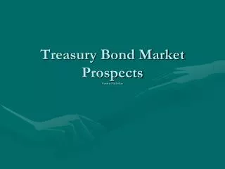 Treasury Bond Market Prospects Austin Nicholas