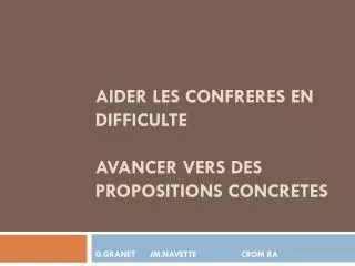 aider les confreres en difficulte avancer vers des propositions concretes