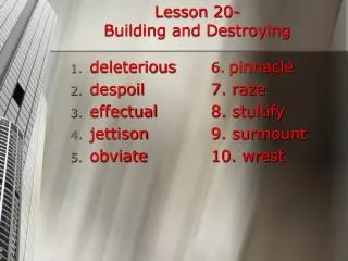 Lesson 20- Building and Destroying