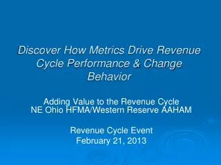 Discover How Metrics Drive Revenue Cycle Performance &amp; Change Behavior