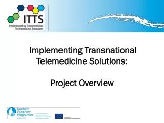 Implementing Transnational Telemedicine Solutions: Project Overview