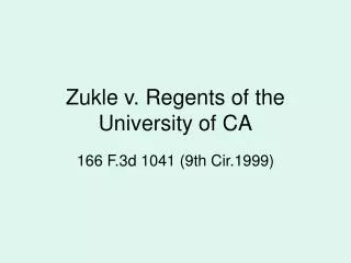Zukle v. Regents of the University of CA