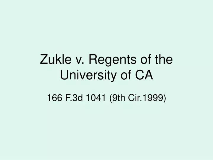 zukle v regents of the university of ca