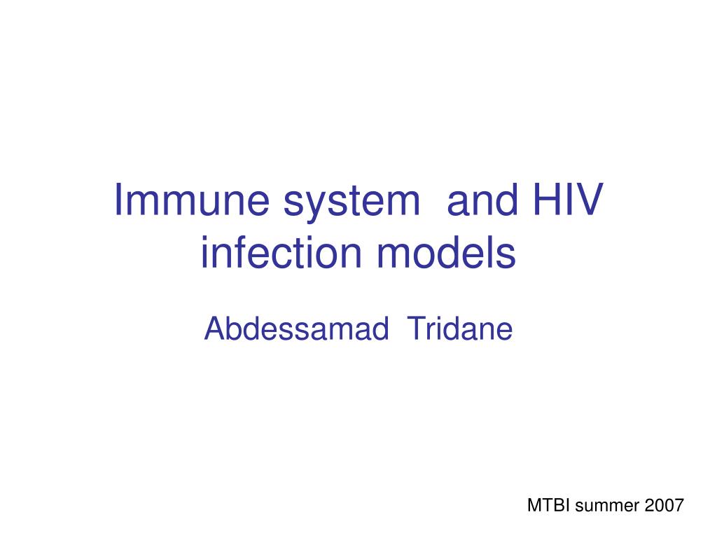 PPT - Immune system and HIV infection models PowerPoint Presentation ...