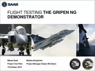 FLIGHT TESTING THE GRIPEN NG DEMONSTRATOR