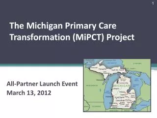The Michigan Primary Care Transformation (MiPCT) Project