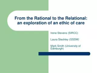 From the Rational to the Relational: an exploration of an ethic of care