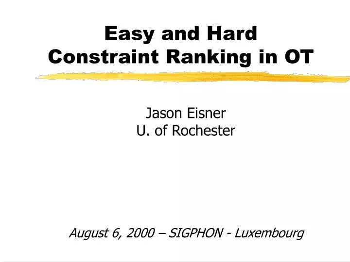 easy and hard constraint ranking in ot