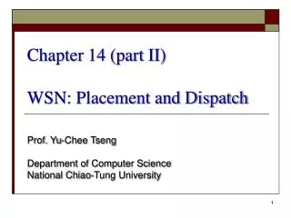 Chapter 14 (part II) WSN: Placement and Dispatch
