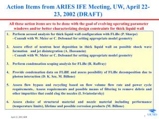 Action Items from ARIES IFE Meeting, UW, April 22-23, 2002 (DRAFT)