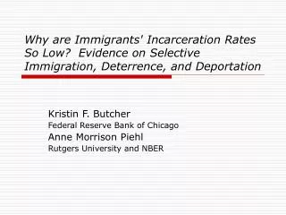 Why are Immigrants' Incarceration Rates So Low? Evidence on Selective Immigration, Deterrence, and Deportation